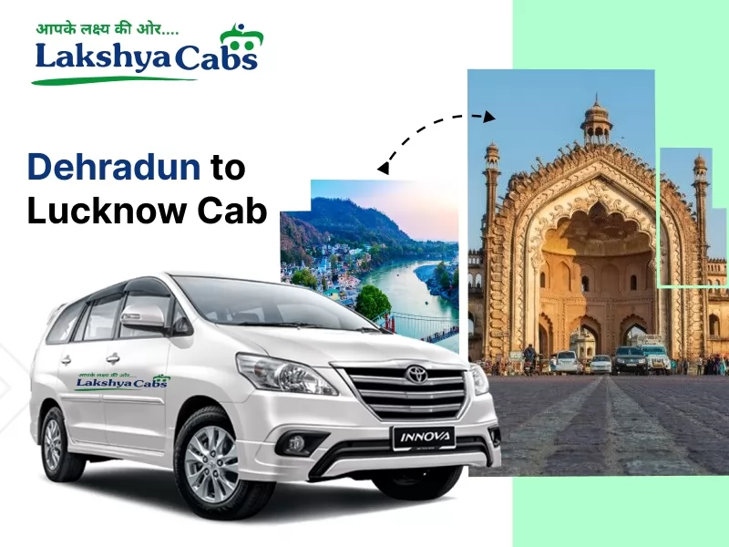Dehradun to Lucknow cab