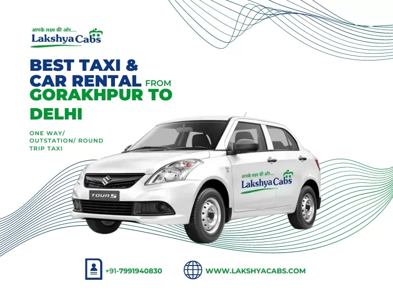 Gorakhpur to Delhi Taxi Service