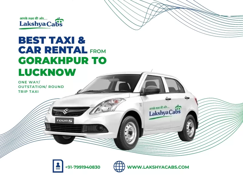 Gorakhpur to Lucknow Taxi Service