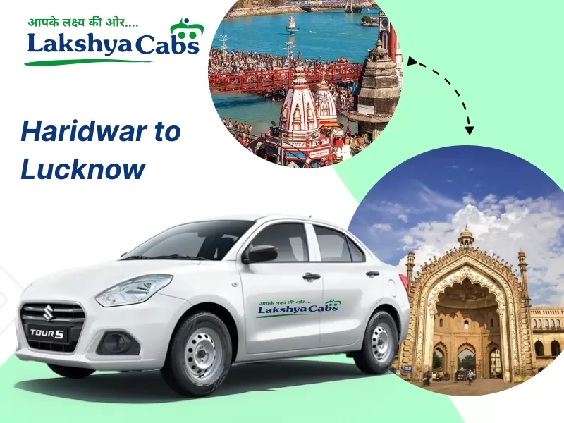 Haridwar to Lucknow cab