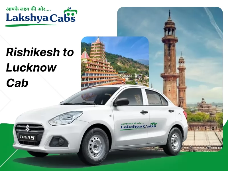 Rishikesh to Lucknow cab