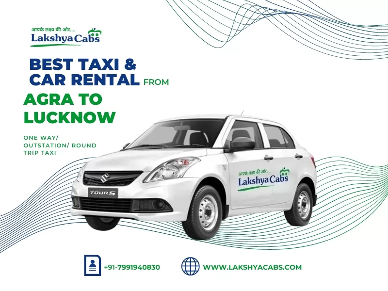 Agra to Lucknow Taxi Service