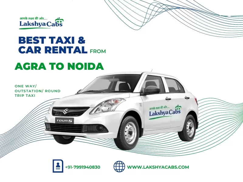 Agra to Noida Taxi Service