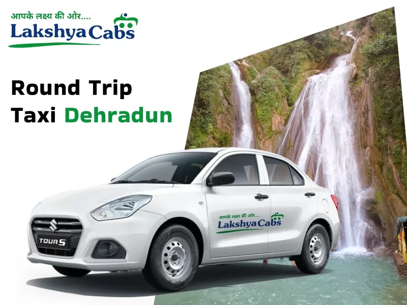 Round trip taxi Dehradun