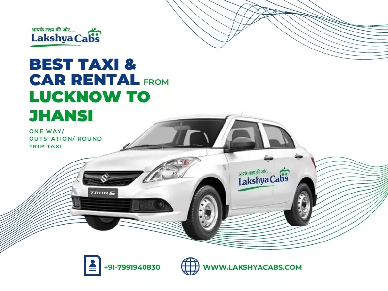 Lucknow to Jhansi Taxi Service
