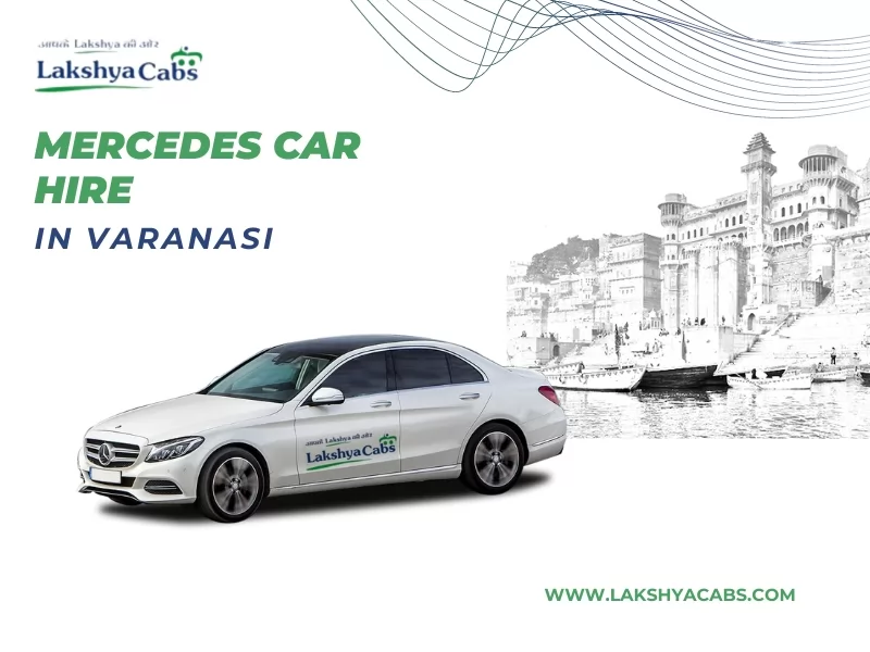 Mercedes Car Hire In Varanasi
