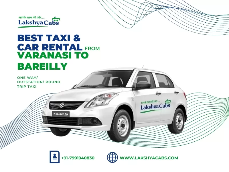 Varanasi to Bareilly taxi service