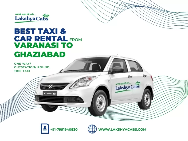 Varanasi to Ghaziabad taxi service